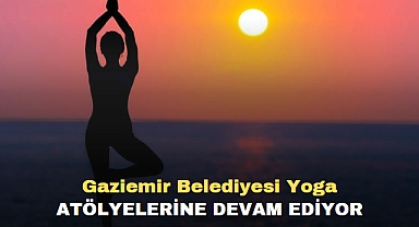 Gaziemir Belediyesi yoga atölyelerine devam ediyor