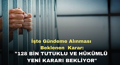 İşte Gündeme Alınması Beklenen Karar: