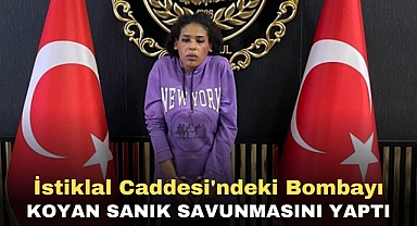 İstiklal Caddesi'ndeki bombayı koyan sanık savunmasını yaptı