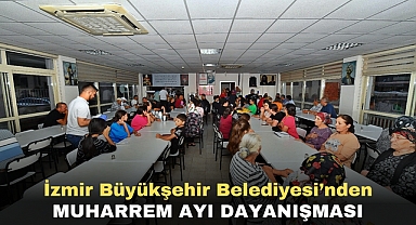 İzmir Büyükşehir Belediyesi’nden Muharrem ayı dayanışması