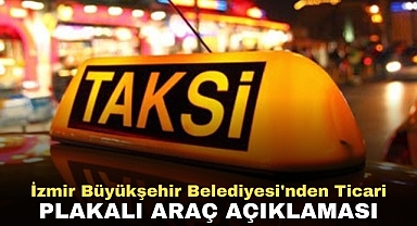 İzmir Büyükşehir Belediyesi'nden ticari plakalı araç açıklaması