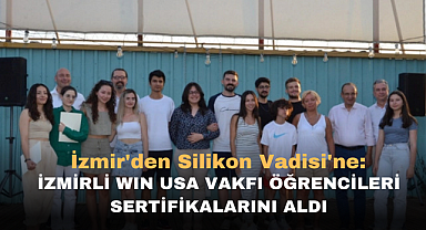 İzmir'den Silikon Vadisi'ne: İzmirli WIN USA Vakfı öğrencileri sertifikalarını aldı