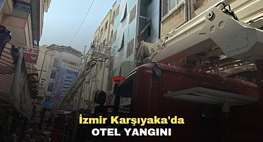 İzmir Karşıyaka'da Otel Yangını