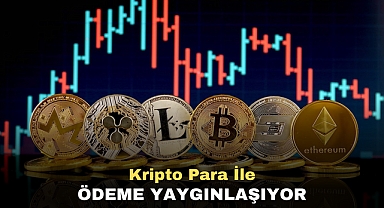 Kripto Para İle Ödeme Yaygınlaşıyor