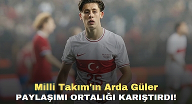 Milli Takım'ın Arda Güler paylaşımı ortalığı karıştırdı!