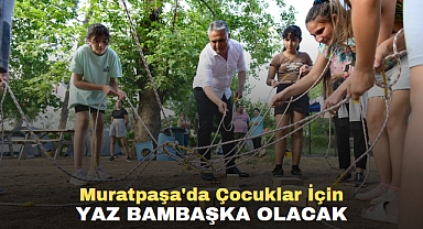 Muratpaşa'da Çocuklar İçin Yaz Bambaşka Olacak