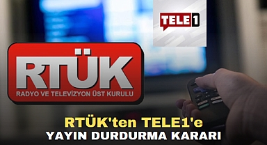 RTÜK'ten TELE1'e yayın durdurma kararı