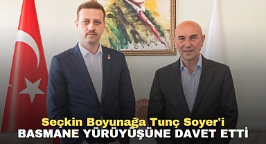 Seçkin Boyunağa Tunç Soyer'i Basmane Yürüyüşüne Davet Etti