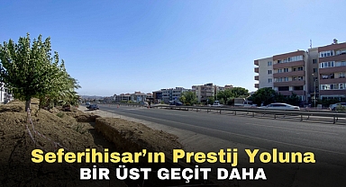 Seferihisar’ın prestij yoluna bir üst geçit daha