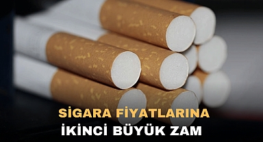SİGARAYA FİYATLARINA İKİNCİ BÜYÜK ZAM