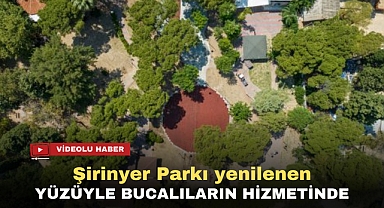 Şirinyer Parkı yenilenen yüzüyle Bucalıların hizmetinde