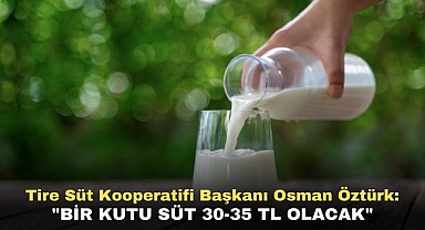 Tire Süt Kooperatifi Başkanı Osman Öztürk: