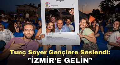 Tunç Soyer Gençlere Seslendi: