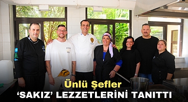 Ünlü şefler ‘Sakız’ lezzetlerini tanıttı