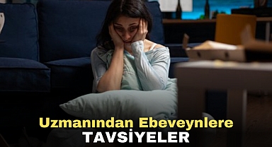 Uzmanından Ebeveynlere tavsiyeler