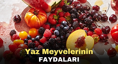 Yaz Meyvelerinin faydaları