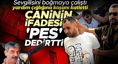 Adana'da korkunç olay! Sevgilisini boğmaya çalışıp, yardım etmek isteyeni öldürmüştü... İfadesi 'pes' dedirtti