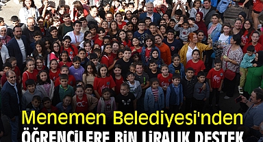 Menemen Belediyesi'nden öğrencilere bin liralık destek