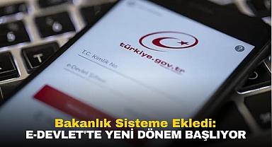 Bakanlık sisteme ekledi: e-Devlet'te yeni dönem