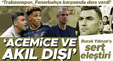 Beşiktaş Teknik Sorumlusu Burak Yılmaz'a eleştiri: Acemice ve akıl dışı | Fenerbahçe karşısında ders verdi