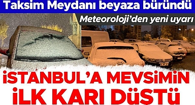 İstanbul'da mevsimin ilk karı düştü... Meteoroloji'den 45 ile sarı ve turuncu kodlu uyarı