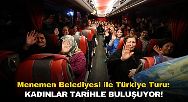 MENEMENLİ KADINLAR TÜRKİYE’Yİ GEZİYOR