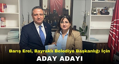 Barış Erel, Bayraklı Belediye Başkanlığı İçin Aday Adayı