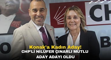 Konak’a Kadın Aday! CHP’li Nilüfer Çınarlı Mutlu Aday Adayı Oldu