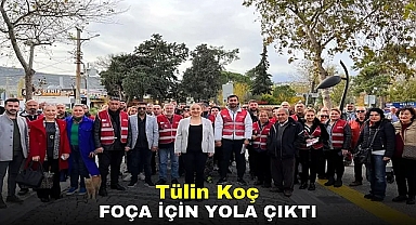 Tülin Koç, Foça İçin Yola Çıktı