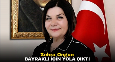 Zehra Ongun Bayraklı İçin Yola Çıktı