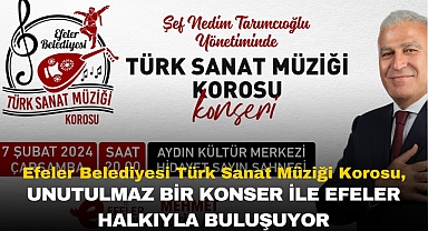 Efeler Belediyesi Türk Sanat Müziği Korosu, Unutulmaz Bir Konser İle Efeler Halkıyla Buluşuyor
