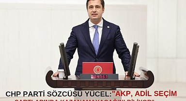 CHP'Lİ YÜCEL: