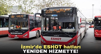 İzmir'de ESHOT hatları yeniden hizmette!