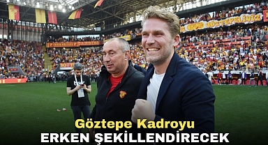 Göztepe Kadroyu Erken Şekillendirecek