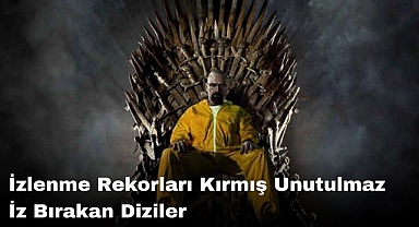 İzlenme Rekorları Kırmış Unutulmaz İz Bırakan Diziler