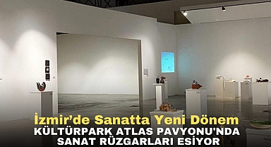 İzmir’de sanatta yeni dönem | Kültürpark Atlas Pavyonu'nda sanat rüzgarları esiyor
