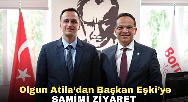 Olgun Atila’dan Başkan Eşki’ye Samimi Ziyaret