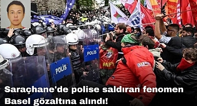 Saraçhane'de polise saldıran fenomen Basel gözaltına alındı!
