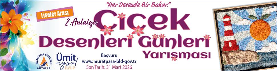 ANTALYA ÇİÇEK DESENLERİ GÜNLERİ